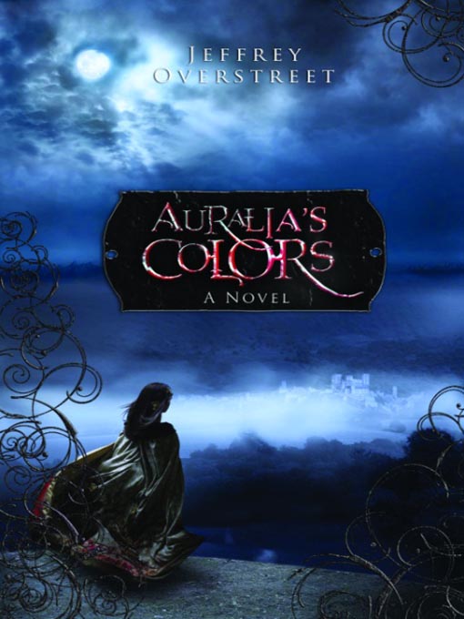 Title details for Auralia's Colors by Jeffrey Overstreet - Available